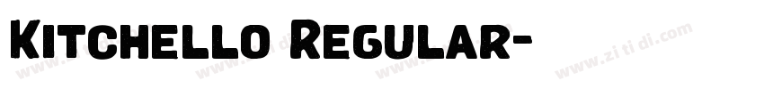 Kitchello Regular字体转换 Kitchello Regular字体转换